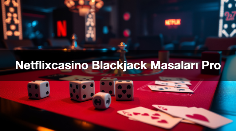 Netflixcasino Blackjack Masaları Pro